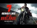 7 series like into the badlands you must watch