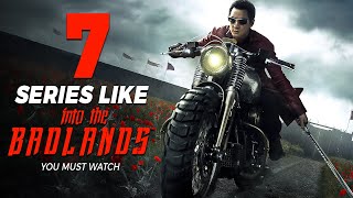 7 Series Like Into The Badlands You Must Watch