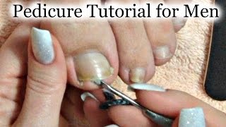 Express Pedicure Tutorial for Men and Diabetic Pedicure Tips