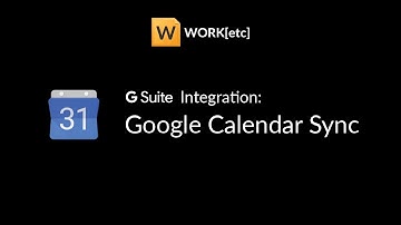 WORKetc CRM and G Suite Integration - Google Calendar
