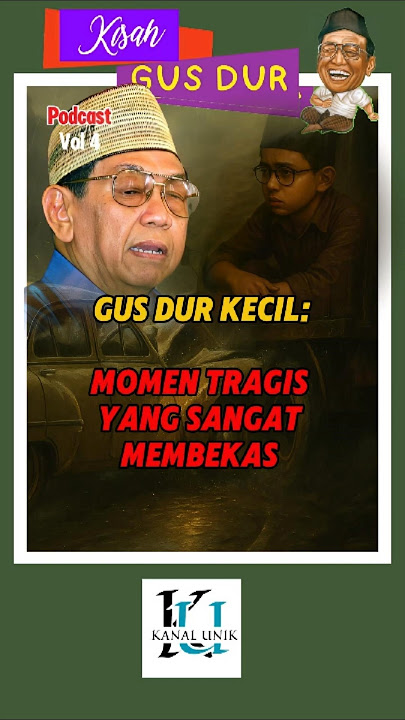 Vol 4: The Story of Gus Dur: Tragic Moments That Left a Deep Impression #gusdur