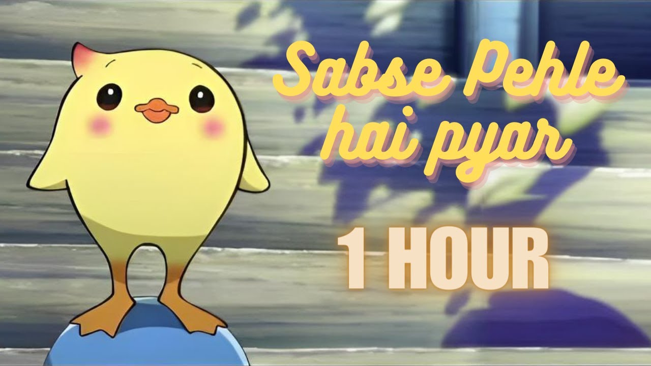 Sabse pehle hai pyar  Kon Hu   Doraemon Song Pippo  Riruru  1 hour  lofi 