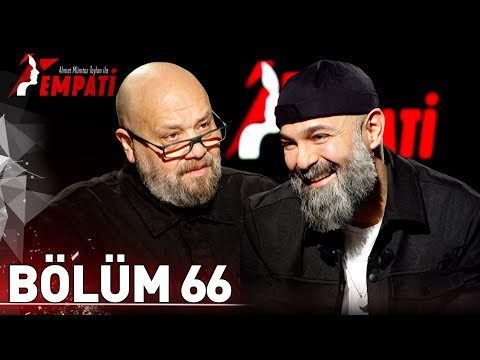 Empati 66. Bölüm - Erkan Avcı |  @ahmetmumtaztaylanileempati