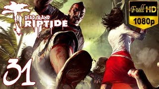 Dead Island Riptide Ending - Final Boss - Gameplay Walkthrough Part 31 