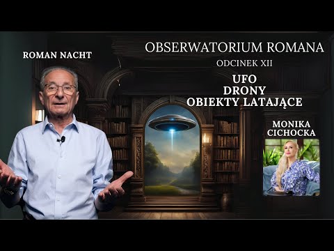 Obserwatorium Romana Cz. XII | Monika Cichocka, Roman Nacht