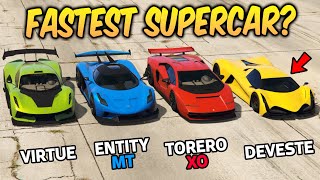 GTA 5 ONLINE - VIRTUE VS ENTITY MT VS TORERO XO VS DEVESTE (WHICH IS FASTEST?)