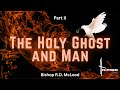 The Holy Ghost and Man Pt.2 | Tuesday Night Bible Study