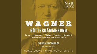 Götterdämmerung, WWV 86D, IRW 20, Act I: "Nun hör', Hagen; sage mir, Held" (Gunther, Hagen)