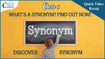 Class 1 Synonyms | English Olympiad | CREST Olympiads