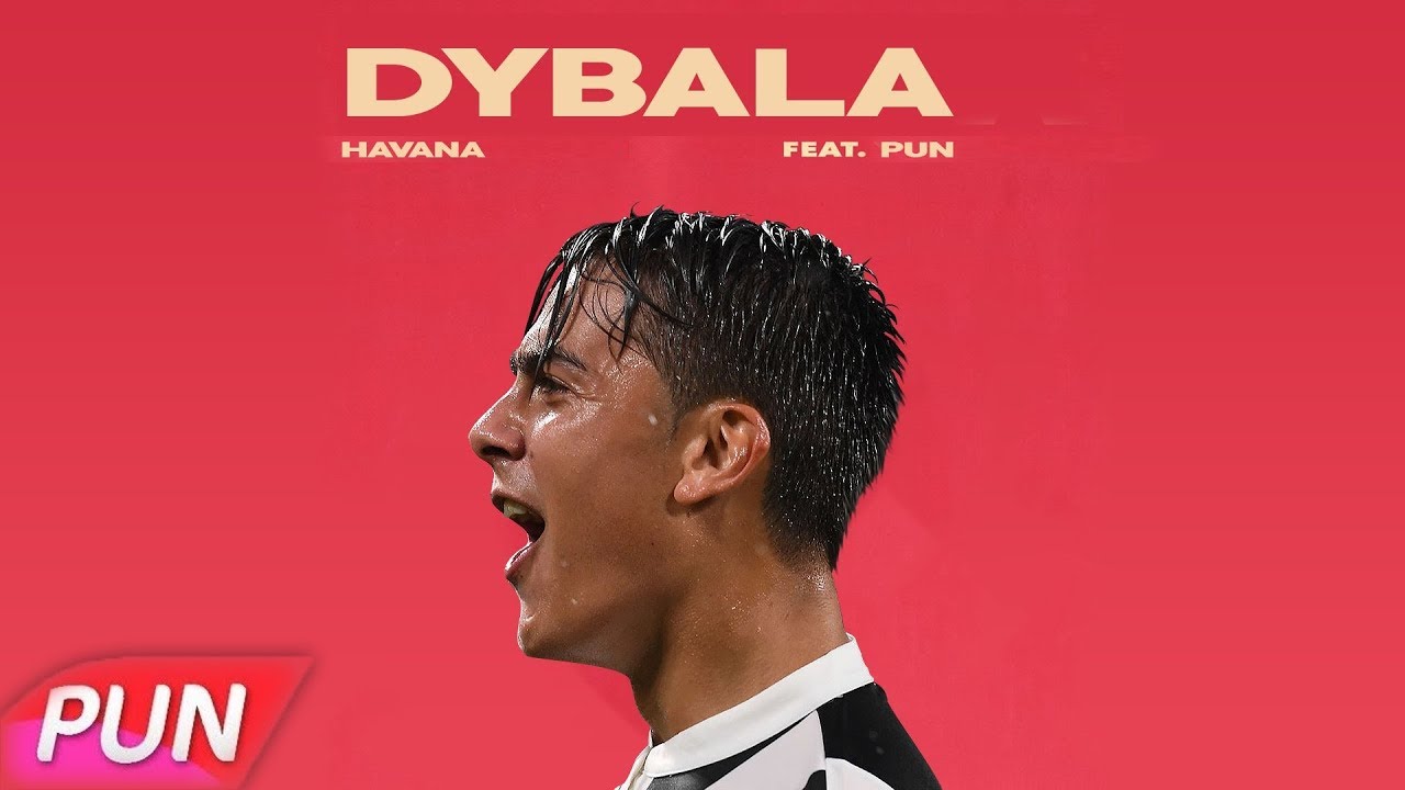 CAMILA CABELLO   DYBALA PARODIE DE HAVANA