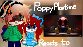 Poppy Playtime reacts to Poppy Playtime chapter 3 trailer || My Au || Gacha Club
