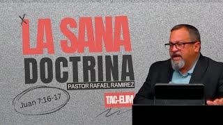 La Sana Doctrina | Pastor Rafael Ramriez | The Awaken Church - ELIM