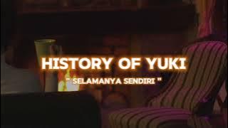 History Of Yuki - Selamanya Sendiri ( Official Lyric Video )