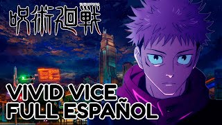 VIVID VICE - Jujutsu Kaisen OP 2 【Full Español Latino】 ft. David Delgado