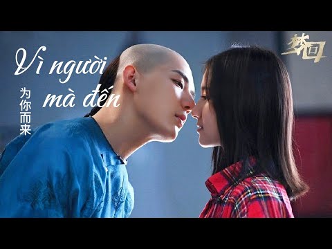 [ Vietsub ] Vì Người Mà Đến - Viên Á Duy / 为你而来 - 袁娅维 / OST Mộng Hồi Đại Thanh