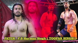 CWE |  FATEH   V\\S Harman Singh ( TOOFAN SINGH )