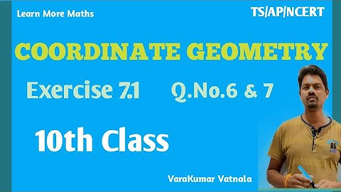 10th | Coordinate Geometry | Exercise 7.1 | Q.No.6 & 7.