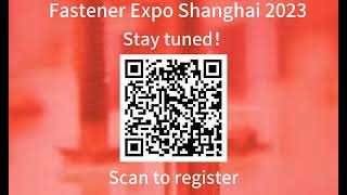 Worlds Top 3 Fastener Expo Is On The Way, Stay Tuned On Fastener Expo Shanghai 2023