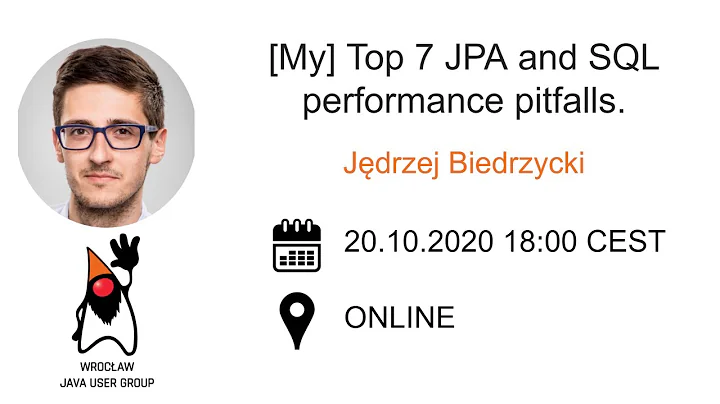 167. [My] Top 7 JPA and SQL performance pitfalls. - Jędrzej Biedrzycki