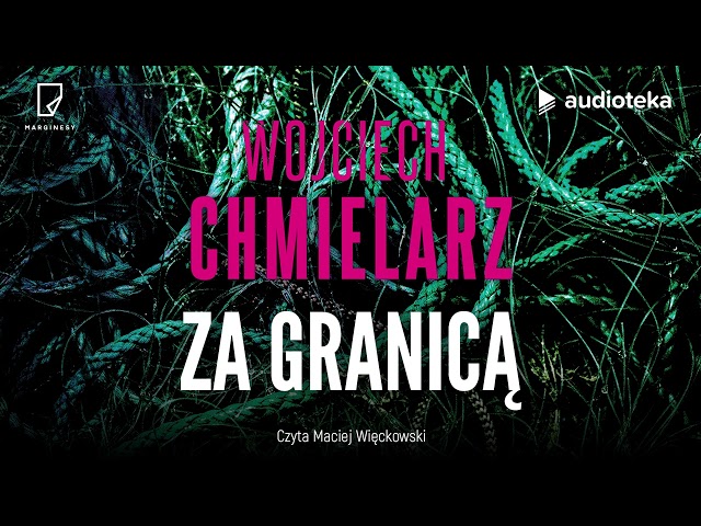 Za granicą Wojciech Chmielarz | audiobook class=