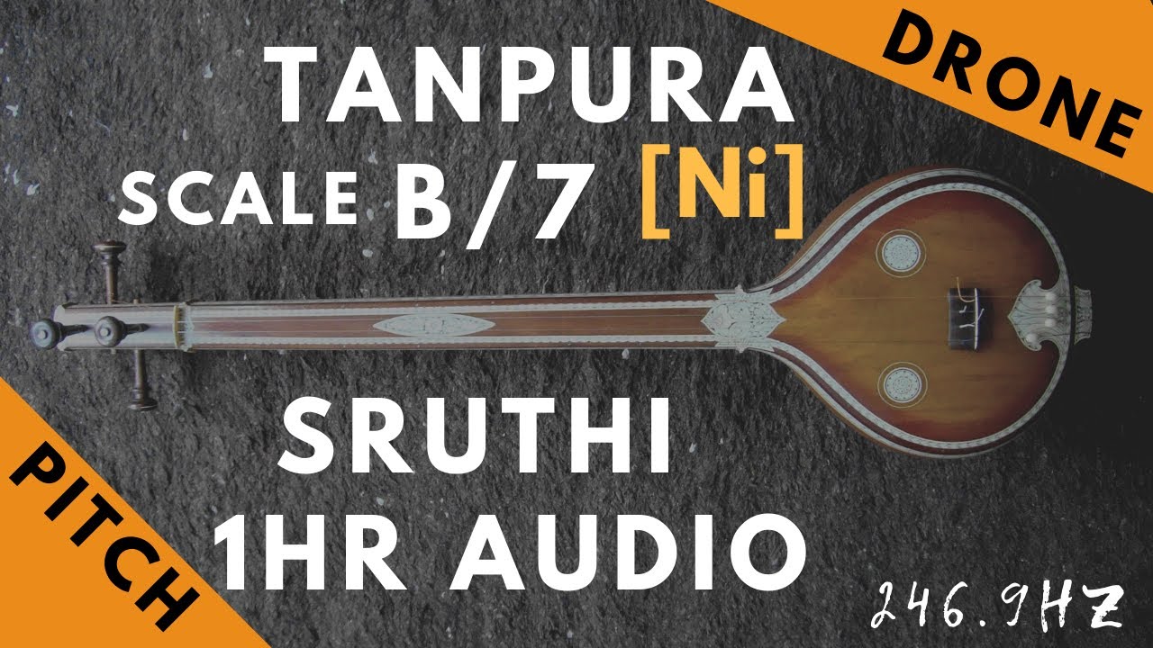 Tanpura Sruthi Drone B Scale or 7 Kattai Ni (Nishadam/ Nishad