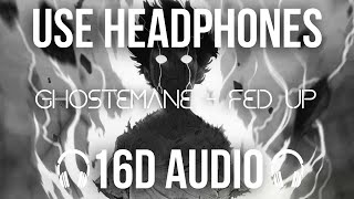 🎧16D - Slowed + Bass Boosted | GHOSTEMANE - FED UP | Remix By (_ItZATA_) 8D Nation