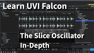 Learn UVI Falcon 2 | Slice Oscillator - In Depth (Slicing Beats)