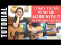 cómo tocar PERO ME ACUERDO DE TI de CHRISTINA AGUILERA tutorial guitarra