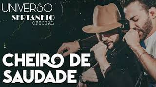 Guilherme e Benuto - Cheiro de saudade - Universo Sertanejo Oficial