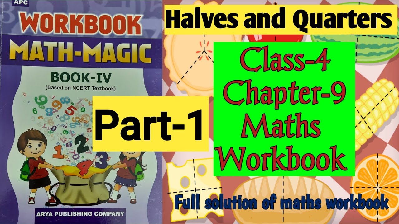 Halves and Quarters Class 4 Chapter‐9 Maths-Workbook (Part-1)fully ...