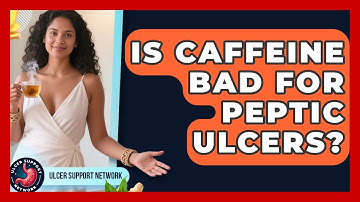 Is Caffeine Bad For Peptic Ulcers? - Ulcer Support Network