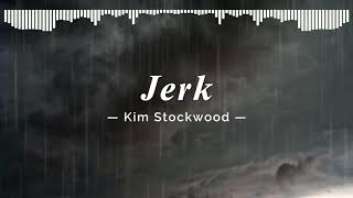 Download Lagu Kim Stockwood - Jerk (Lyric) MP3 Download Lagu Kim Stockwood - Jerk (Lyric) MP3