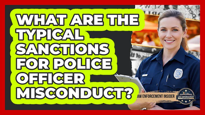 What Are the Typical Sanctions For Police Officer Misconduct?