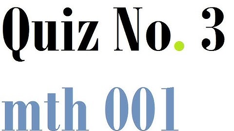 Quiz No  3 mth 001#mth001 #quiz 3 #solution,mth001 quiz 3 solved #2021 #subscribe it