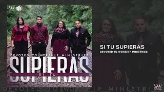 Si Tu Supieras || Devoted To Worship [OFFICIAL] chords