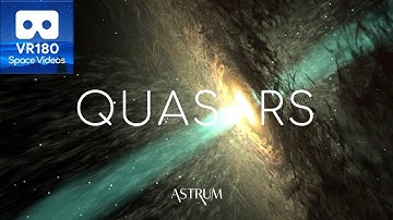 Quasars | The Brightest and Biggest Explosion in the Universe | VR180 8K