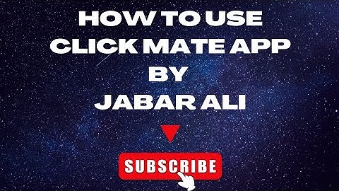 How To Use Click Mate App |Jabar Ali