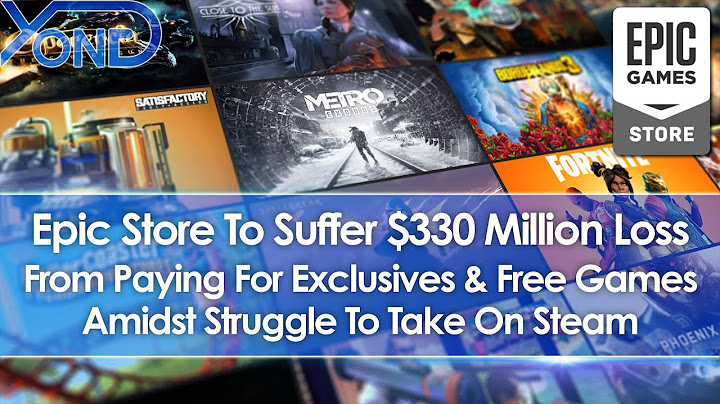 Epic Games Store Losing $330 Million From Exclusives & Free Games Amidst Struggle To Take On Steam