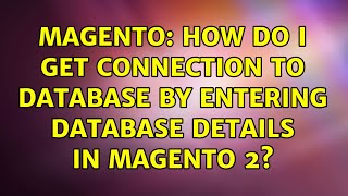 Magento: How do I get connection to database by entering Database details in Magento 2?