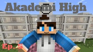The Wait is over!!!!! Akademi High Ep.5 Her Brother