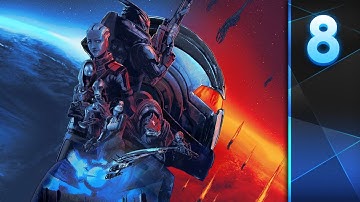 Mass Effect Legendary Edition: Part 8