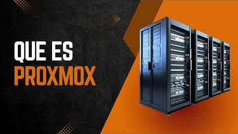 Que es Proxmox VE y Cuales son sus beneficios