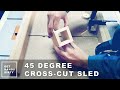 Create Perfect Mitered Corners with 45 Degree Cross-cut Sled