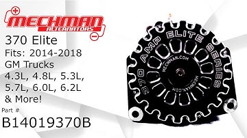 Mechman 370 Amp Elite Alternator For 14-19 GM Silverado Sierra Suburban Tahoe Escalade #B14019370B