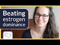 How to lower estrogen | beating estrogen dominance