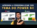 Aprenda a Personalizar seu TEMA no Power BI!