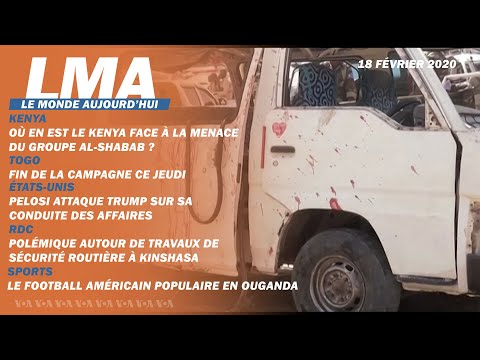 LMA Le Monde Aujourd'hui du 18 février 2020 | RDC, États-Unis, Kenya, Zimbabwe LMA Le Monde Aujourd'hui du 18 février 2020 | RDC, États-Unis, Kenya, Zimbabwe