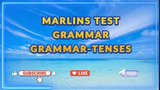 Marlins Test For Seafarer - Grammar - Tenses