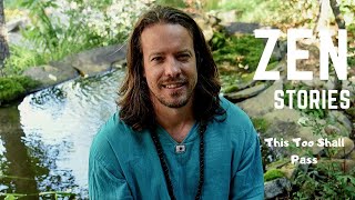 Zen Stories: This Too Shall Pass