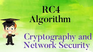 RC4 Algorithm in Stream Cipher || Cryptography and Network Security